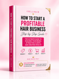How to Start a Profitable Hair Business: The Complete Step-by-Step Blueprint